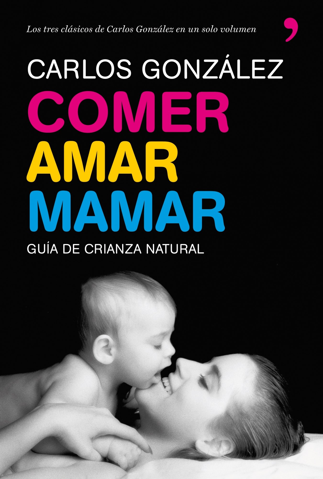 Libro Besame Mucho por el pediatra CARLOS GONZALEZ 